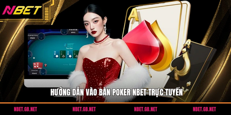 Hướng dẫn vào bàn poker NBET trực tuyến